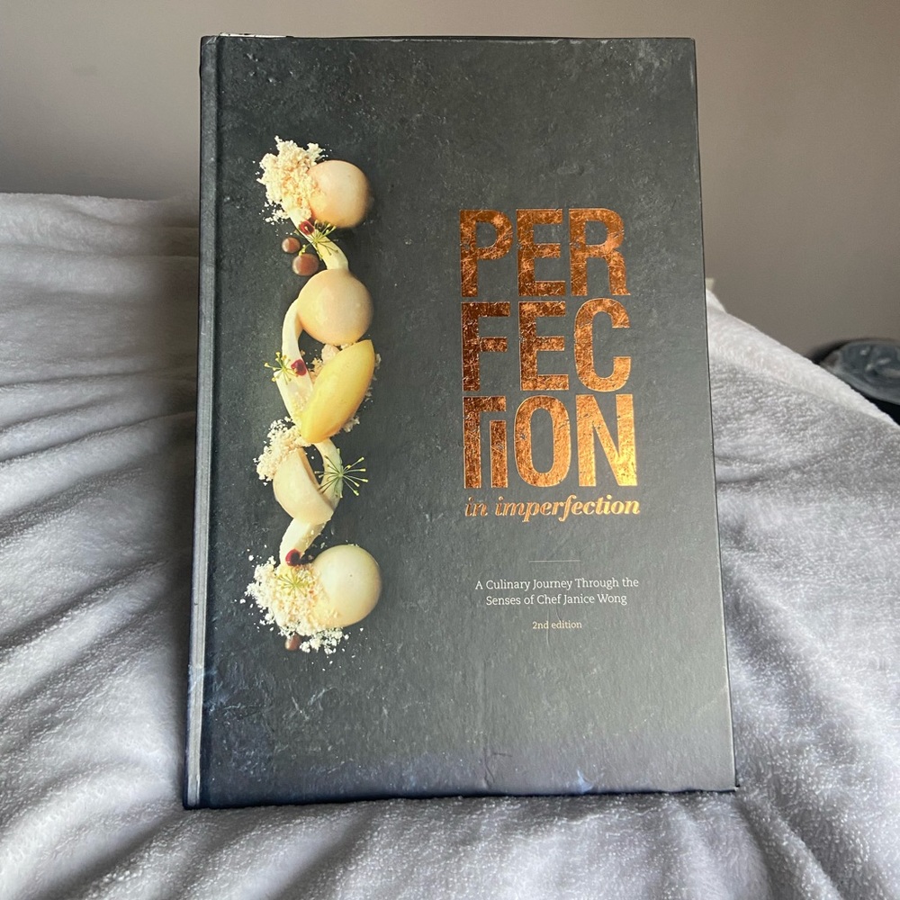 Perfection in Imperfection Cook Book by Chef Janice Wong